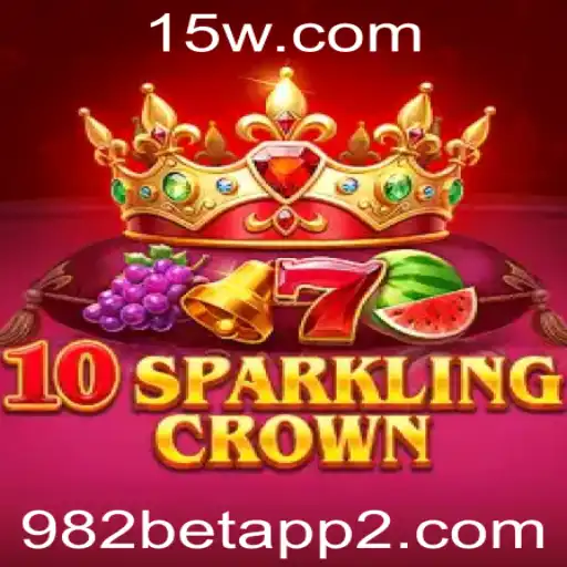 Descubra o Fascinante Mundo de 10SparklingCrown no 982bet App